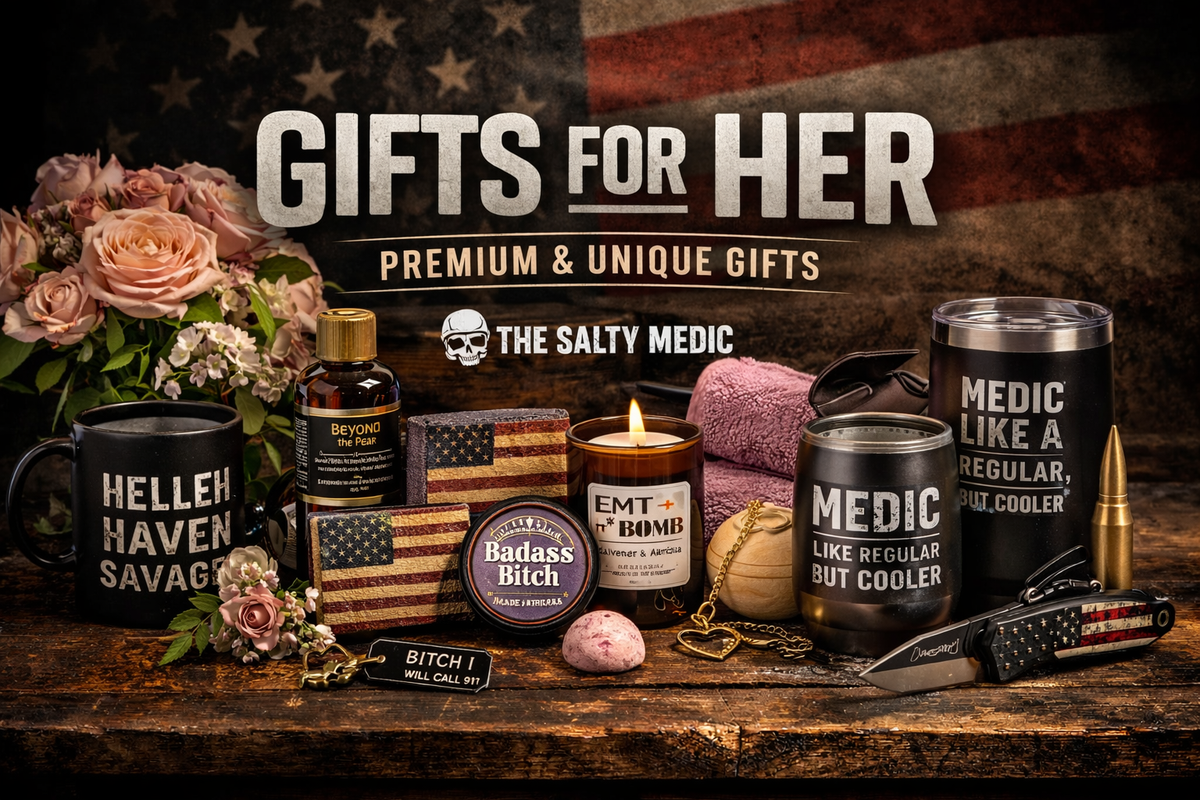 Premium gifts for her featuring American-made self-care products, bold decor, dark humor items, and thoughtful, high-quality gift ideas from The Salty Medic.