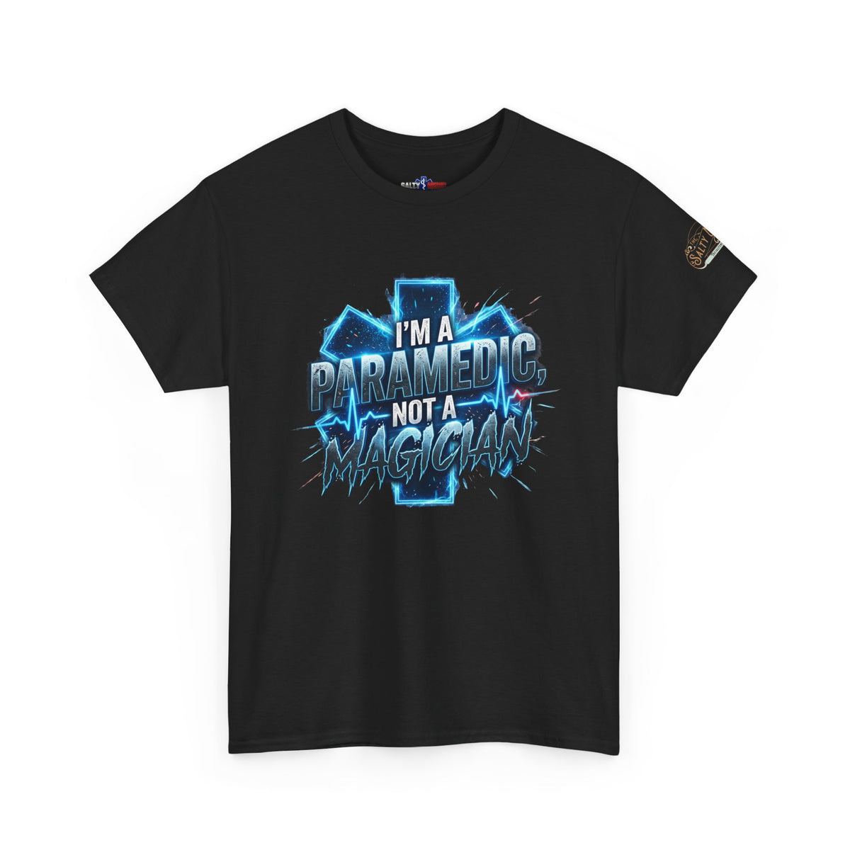 Paramedic T-Shirt – “I’m a Paramedic Not a Magician” Funny EMS Shirt, First Responder Gift