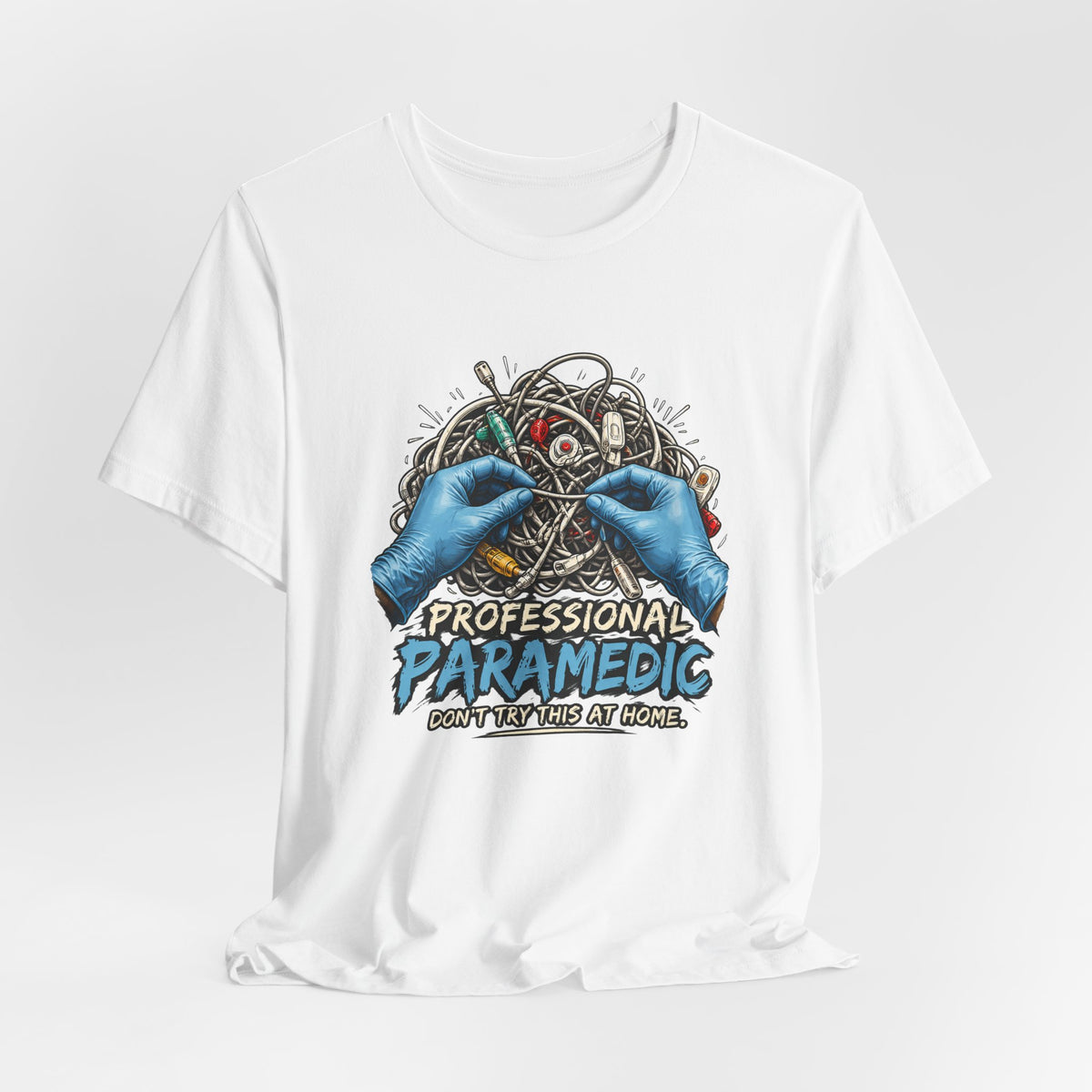 Professional Paramedic Don't Try This At Home — Cable Management Graphic T-Shirt