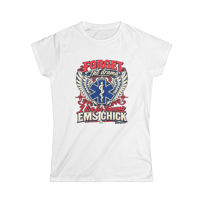Forget The Drama I Live For Trauma EMS Chick — Winged Trauma Women’s T-Shirt