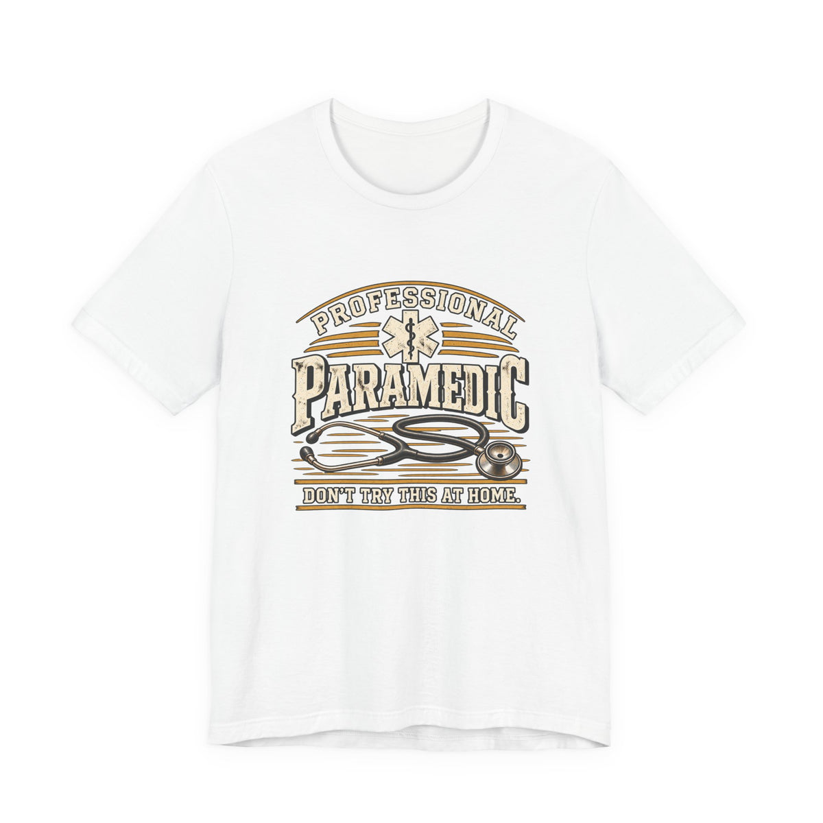 Professional Paramedic Don't Try This At Home — Professional Issue Graphic T-Shirt