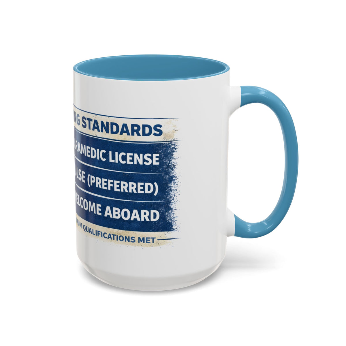 EMS Coffee Mug – Funny Paramedic Gift | “Minimum Requirements: Paramedic License, Pulse Preferred”