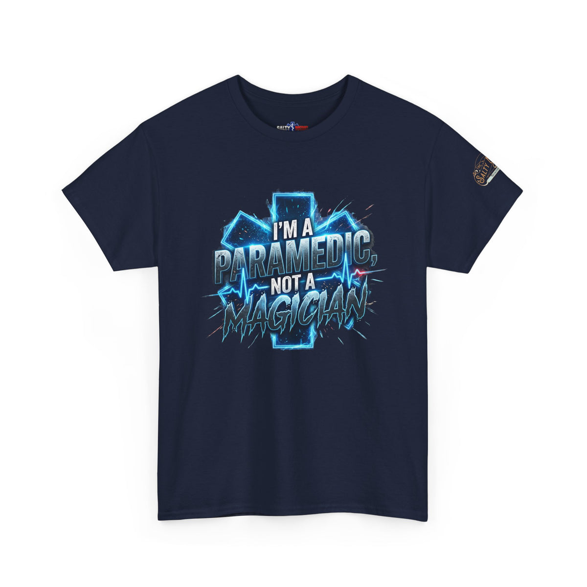 Paramedic T-Shirt – “I’m a Paramedic Not a Magician” Funny EMS Shirt, First Responder Gift