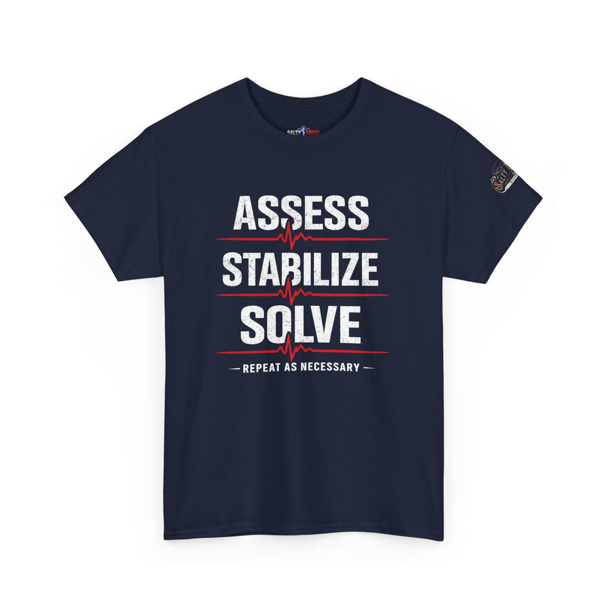 Assess Stabilize Solve EMS T-Shirt – Funny Paramedic & First Responder Tee | The Salty Medic