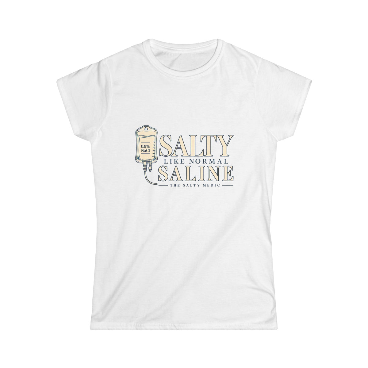 Salty Like Normal Saline — Isotonic Women’s T-Shirt