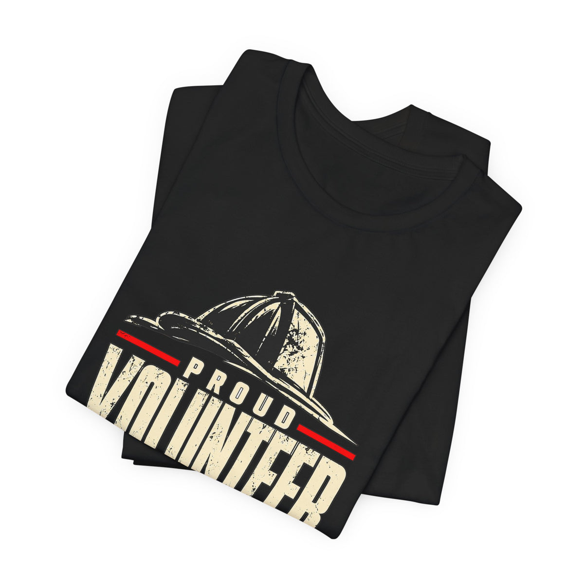 Proud Volunteer Firefighter — Volunteer First Graphic T-Shirt