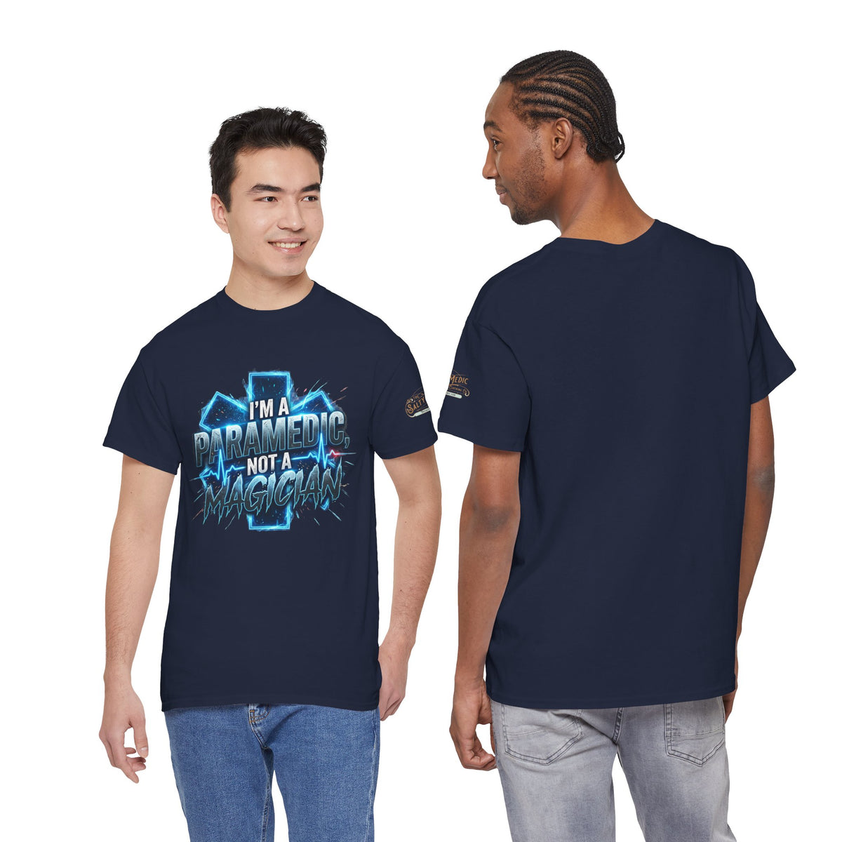 Paramedic T-Shirt – “I’m a Paramedic Not a Magician” Funny EMS Shirt, First Responder Gift