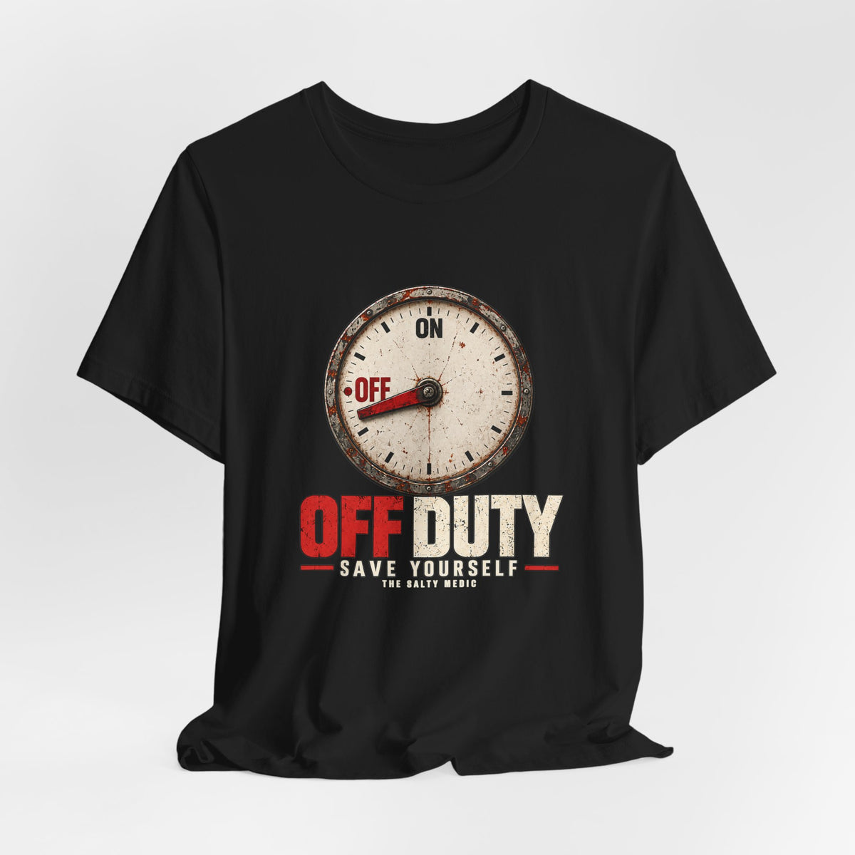 Off Duty Save Yourself — Switch to Off Graphic T-Shirt