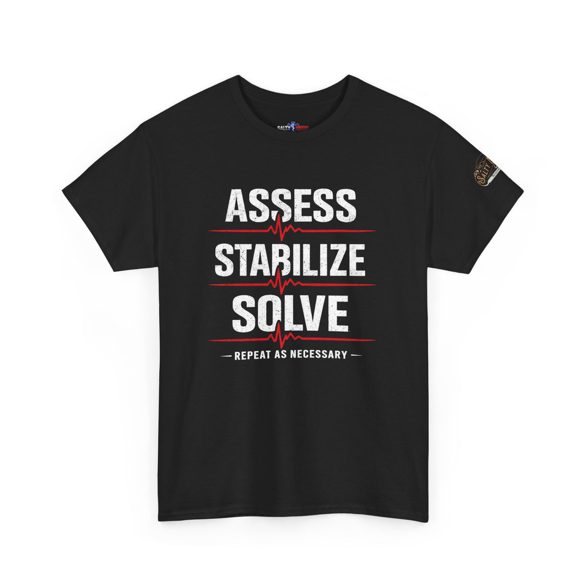 Assess Stabilize Solve EMS T-Shirt – Funny Paramedic & First Responder Tee | The Salty Medic