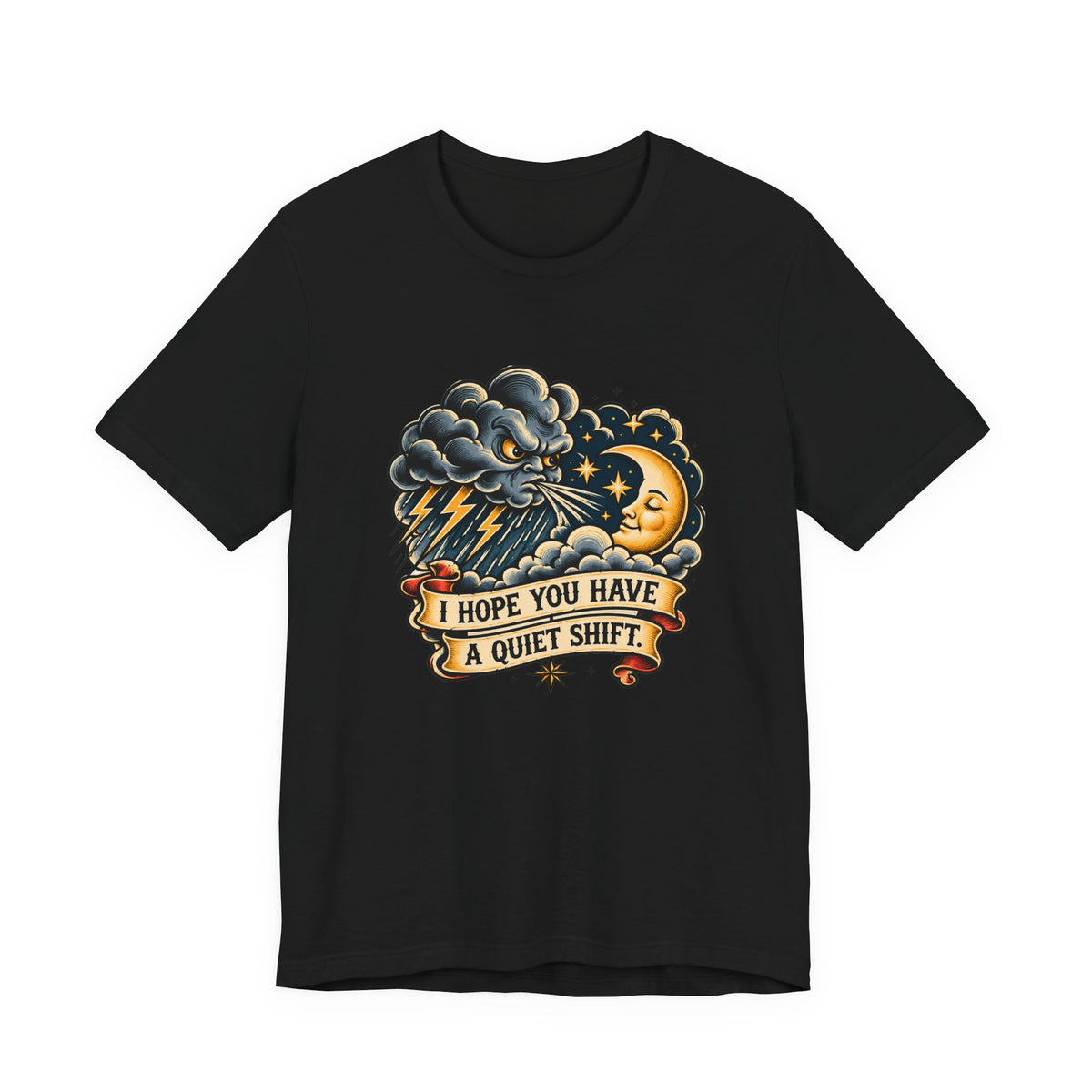 I Hope You Have a Quiet Shift — Moon Versus Cloud Graphic T-Shirt
