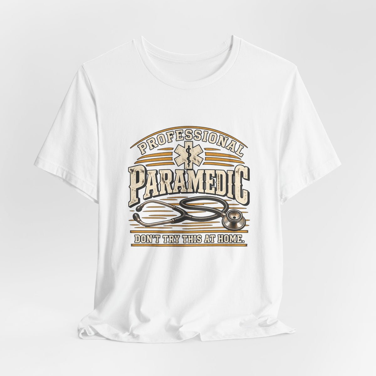 Professional Paramedic Don't Try This At Home — Professional Issue Graphic T-Shirt