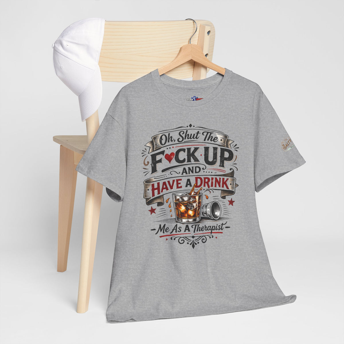 Oh, Shut The F*ck Up and Have a Drink – Funny EMS & Nurse T-Shirt | Salty Medic