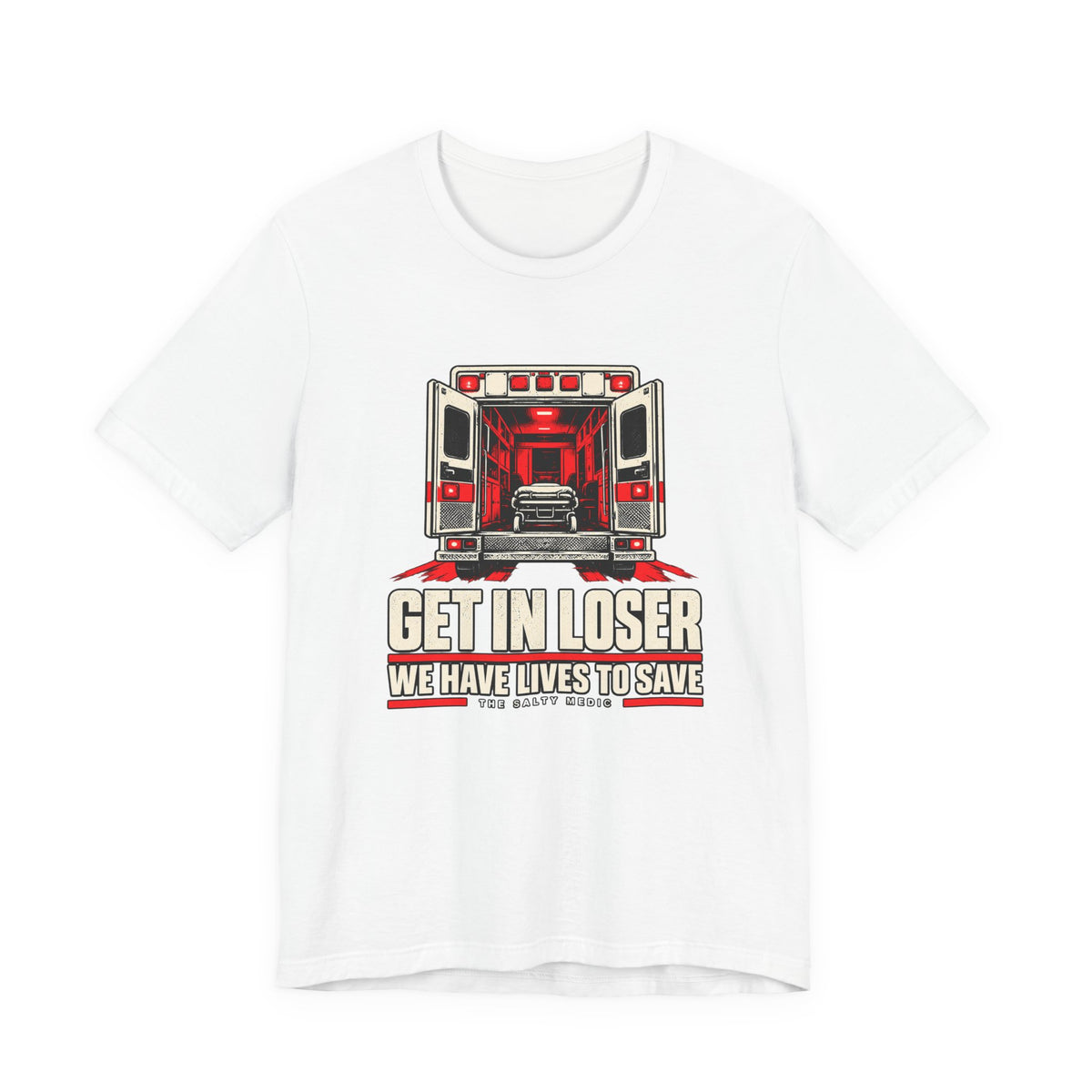 Get In Loser We Have Lives To Save — Doors Open Graphic T-Shirt