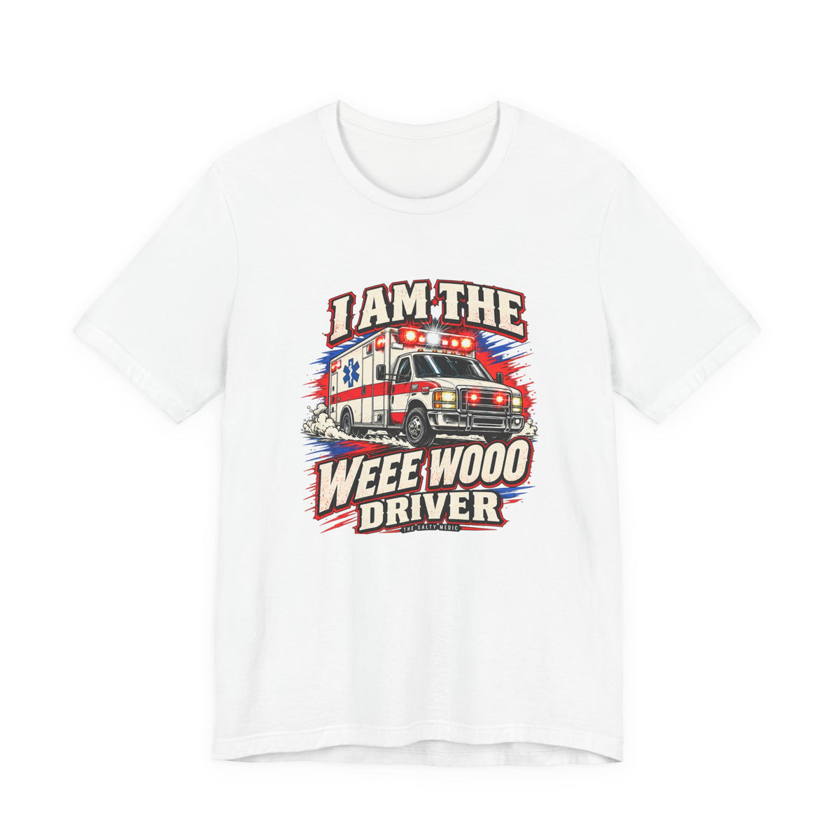 I Am The Weee Wooo Driver — Siren Service Graphic T-Shirt