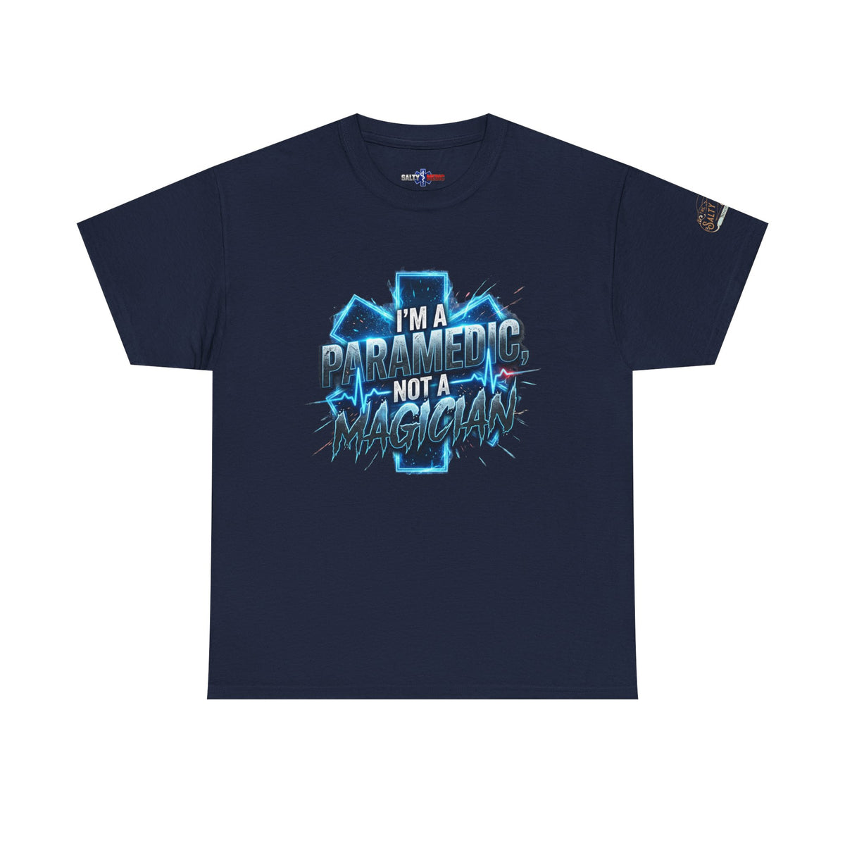 Paramedic T-Shirt – “I’m a Paramedic Not a Magician” Funny EMS Shirt, First Responder Gift