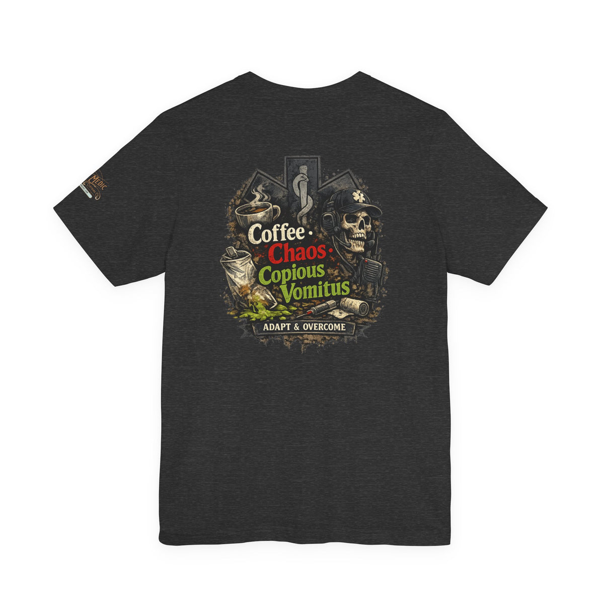 Coffee, Chaos & Copious Vomitus EMS T-Shirt | Dark Humor First Responder Tee