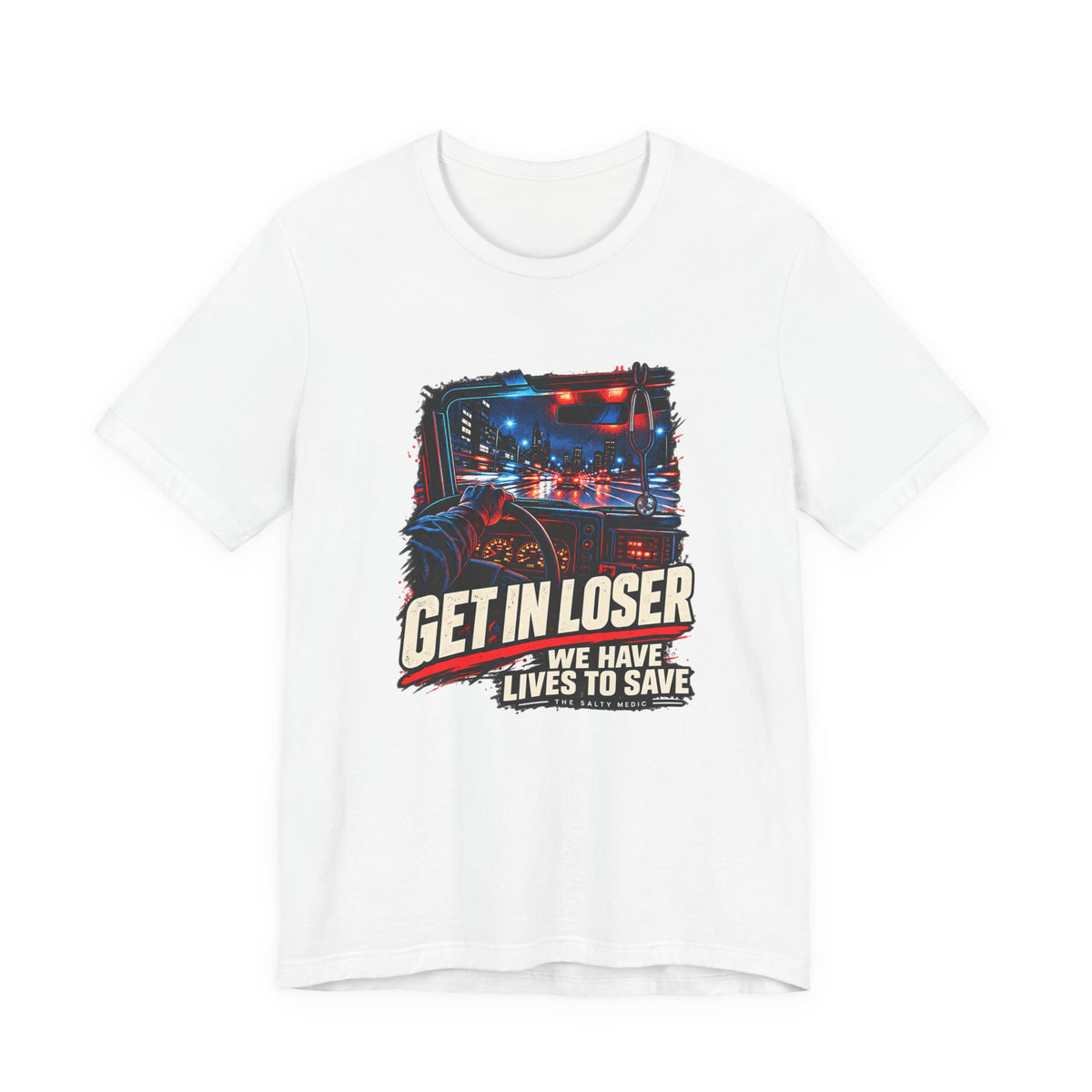 Get In Loser We Have Lives To Save — Night Cab Graphic T-Shirt