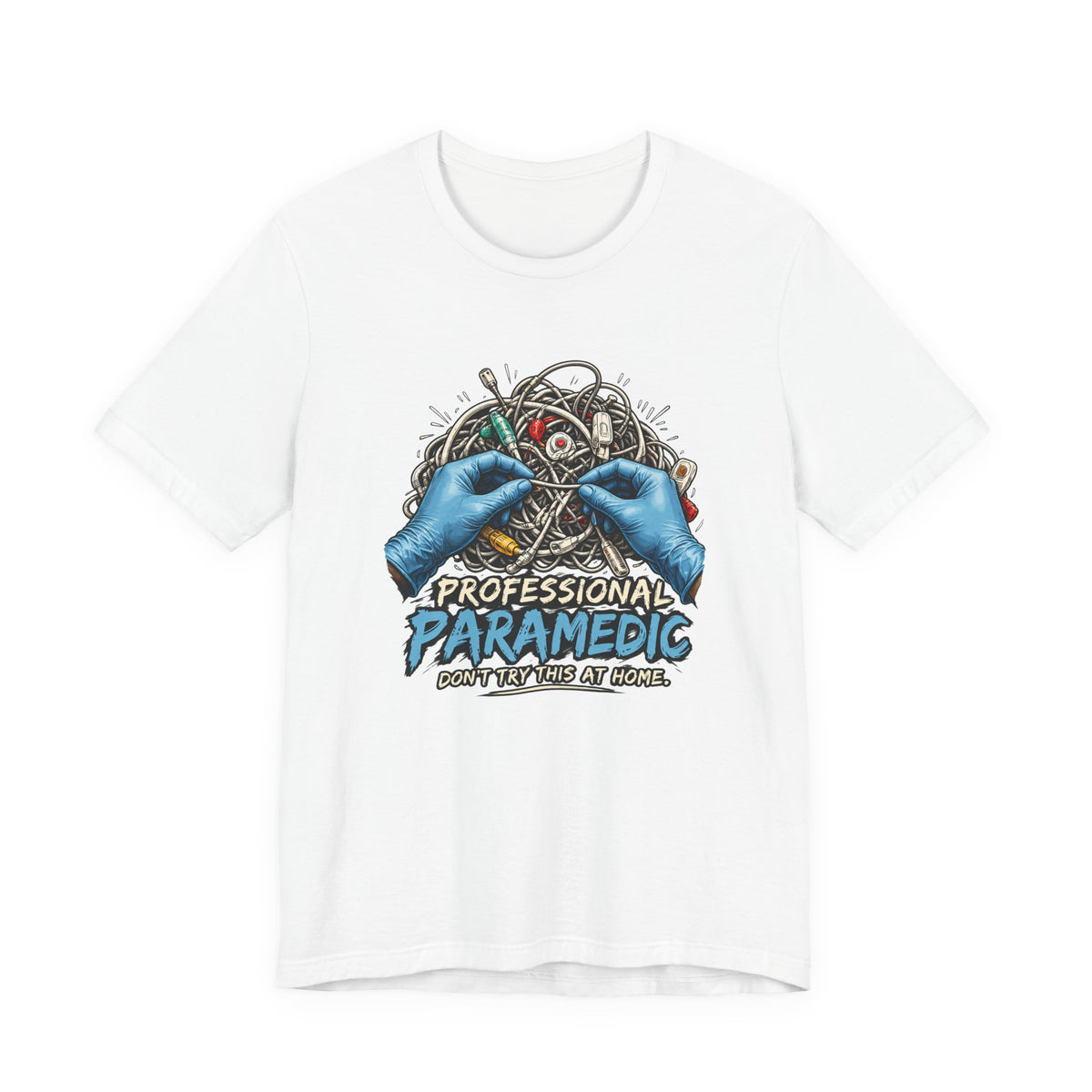 Professional Paramedic Don't Try This At Home — Cable Management Graphic T-Shirt