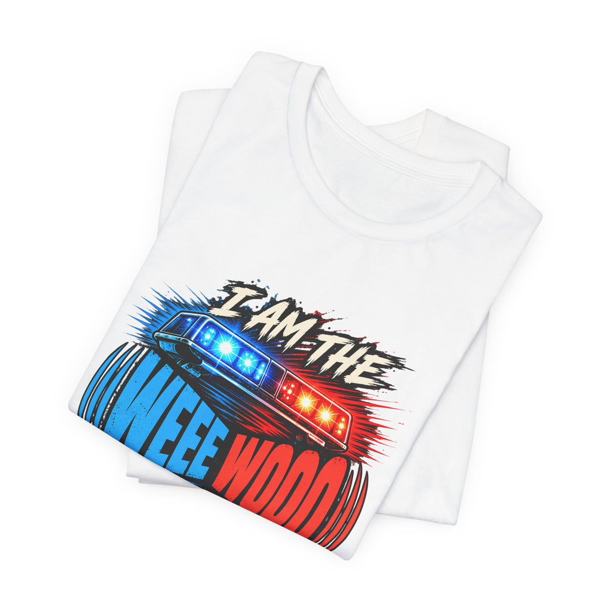 I Am The Weee Wooo Driver — Lightbar Loud Graphic T-Shirt