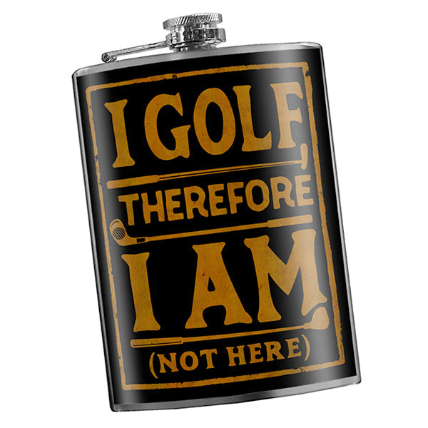 I Golf Therefore I Am Not Here funny stainless steel hip flask with gift box, 8 oz capacity