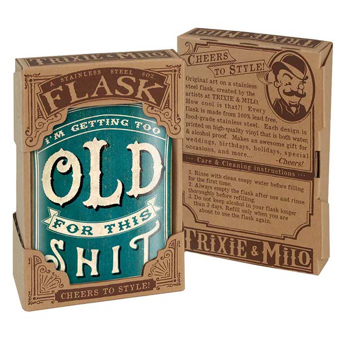 Too Old for This Shit Funny Stainless Steel Hip Flask – 8 oz Sarcastic Gift Flask