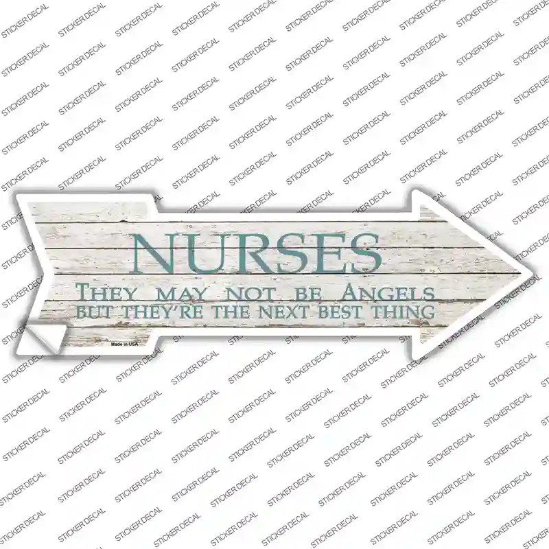 Nurses May Not Be Angels Novelty Arrow Sticker Decal