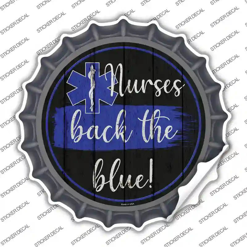 Nurses Back The Blue Novelty Bottle Cap Sticker Decal
