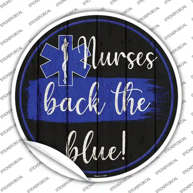 Nurses Back The Blue Novelty Circle Sticker Decal