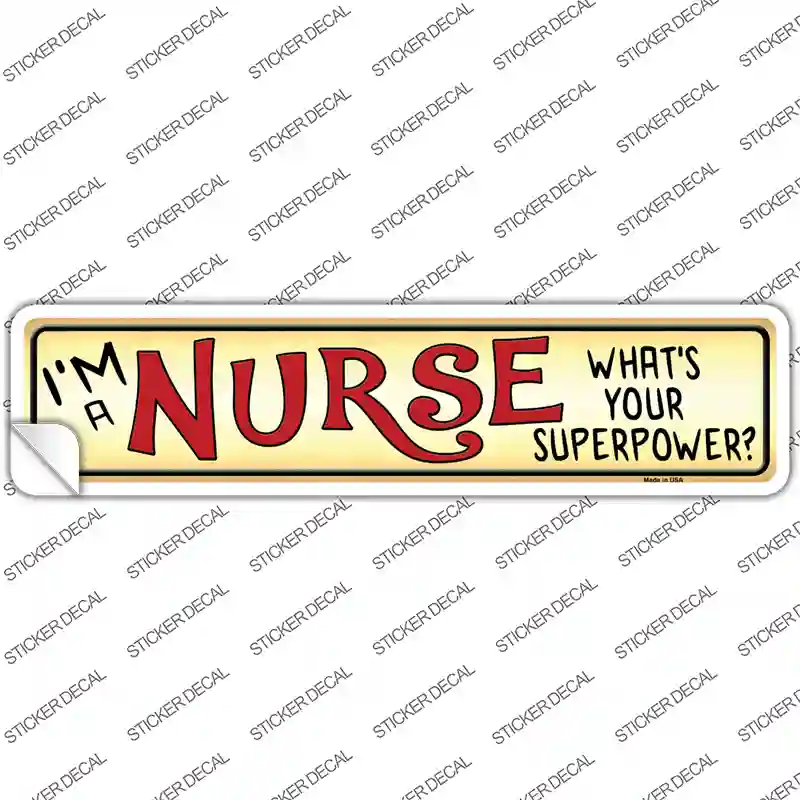 I Am a Nurse Novelty Narrow Sticker Decal