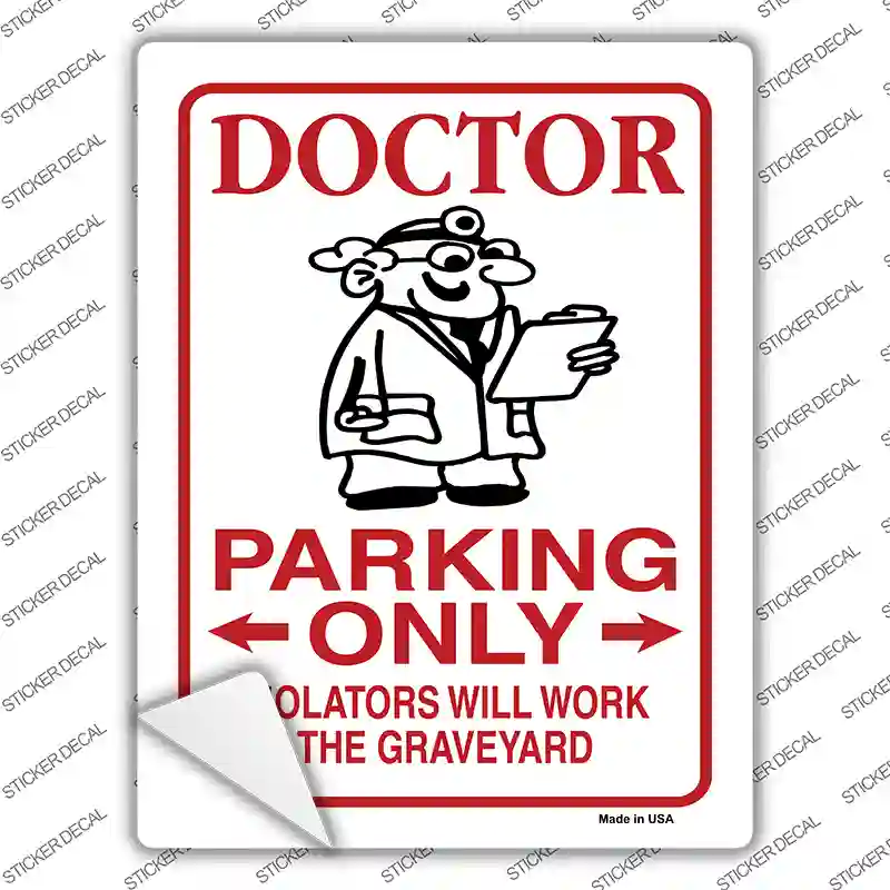 Doctor Parking Work Graveyard Novelty Rectangular Sticker Decal