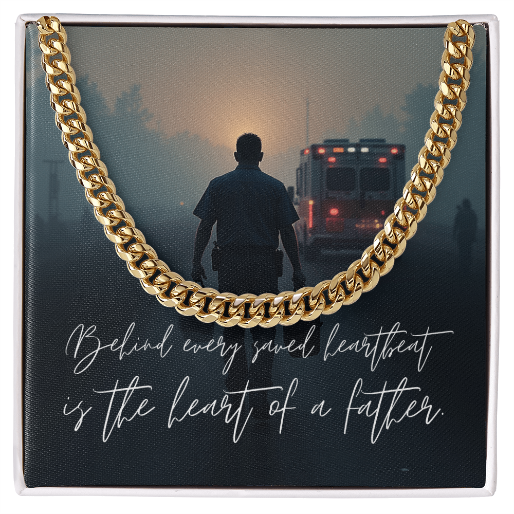 “Behind Every Saved Heartbeat” Paramedic Father Cuban Link Chain