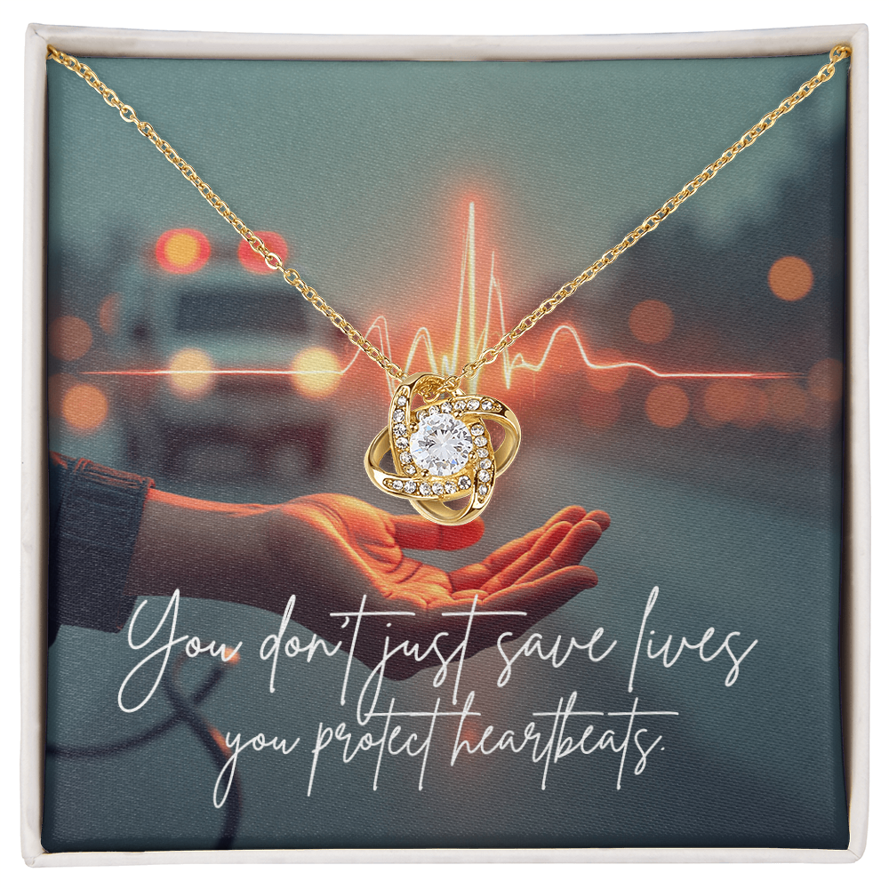 You Don't Just Save Lives — "You Protect Heartbeats" Love Knot Necklace