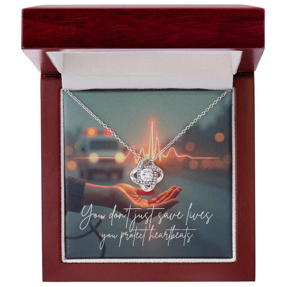 You Don't Just Save Lives — "You Protect Heartbeats" Love Knot Necklace