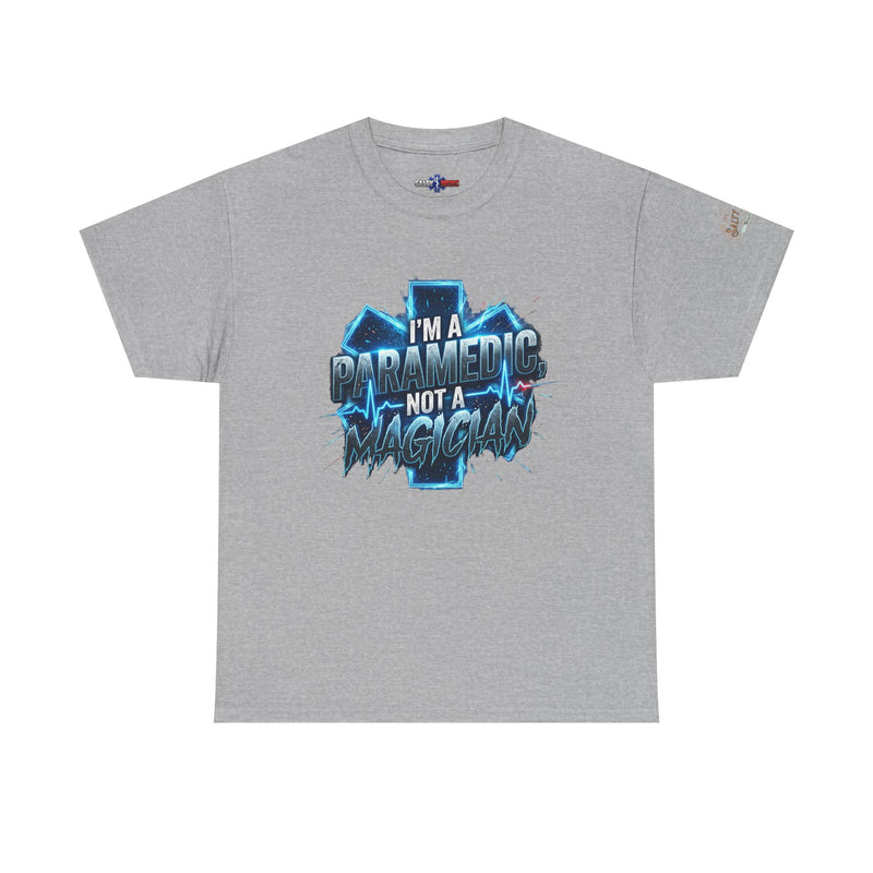 Funny EMS shirt with sarcastic paramedic quote not a magician design