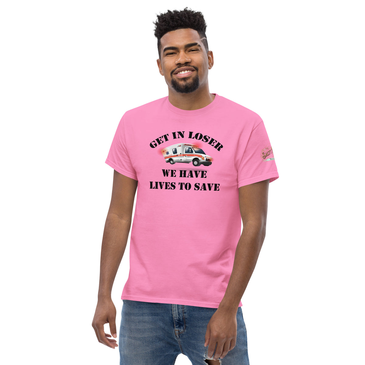 Get In Loser, We Have Lives To Save Men's Salty Medic Classic T-Shirt