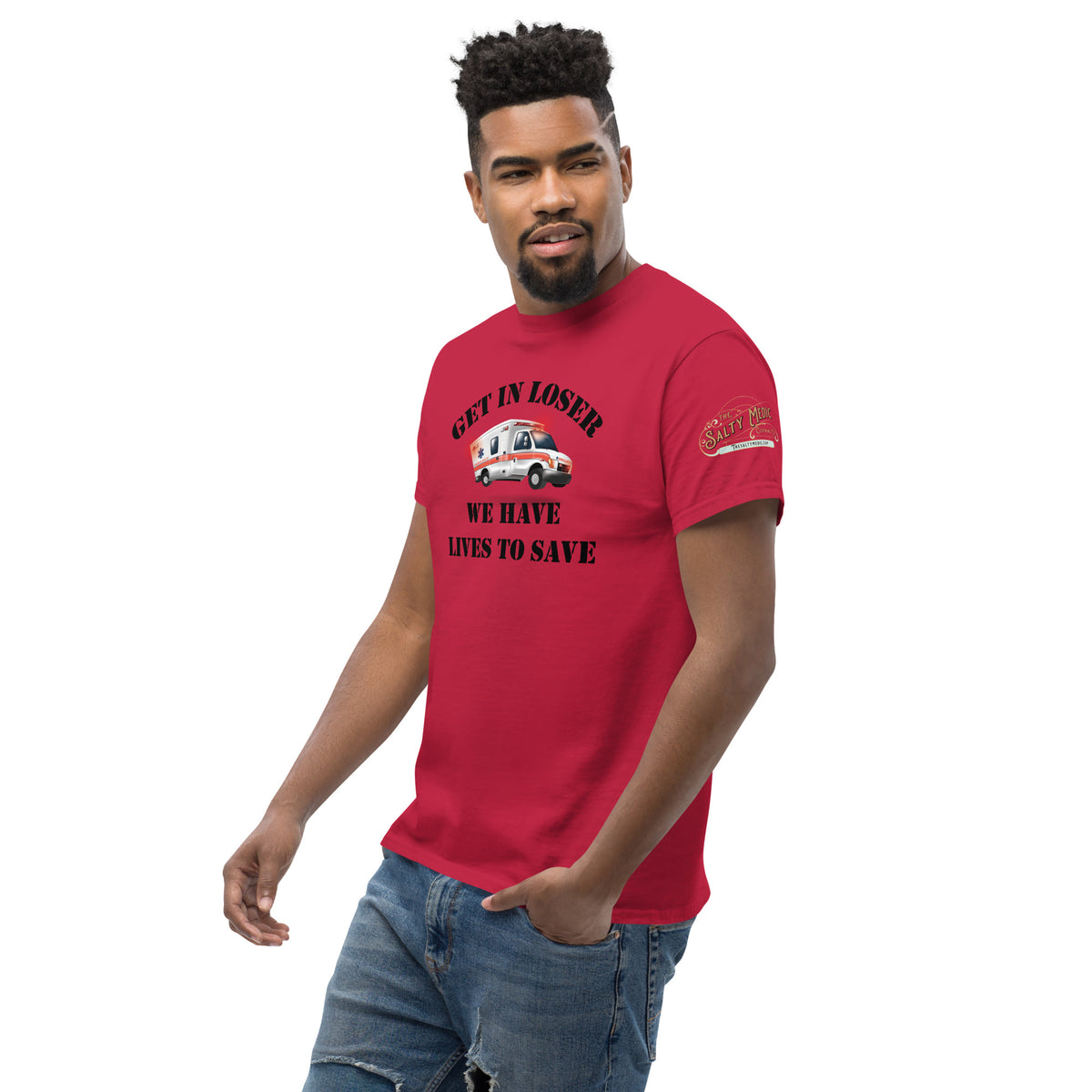 Get In Loser, We Have Lives To Save Men's Salty Medic Classic T-Shirt