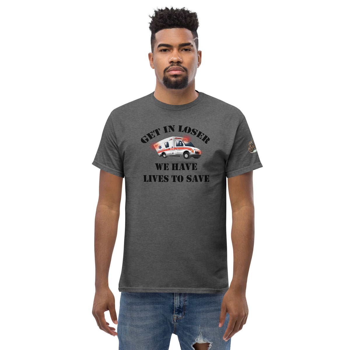 Get In Loser, We Have Lives To Save Men's Salty Medic Classic T-Shirt