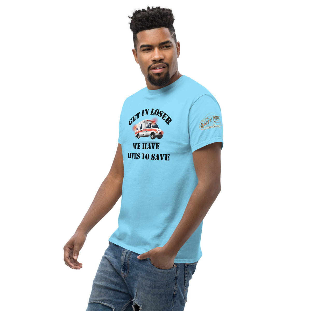 Get In Loser, We Have Lives To Save Men's Salty Medic Classic T-Shirt