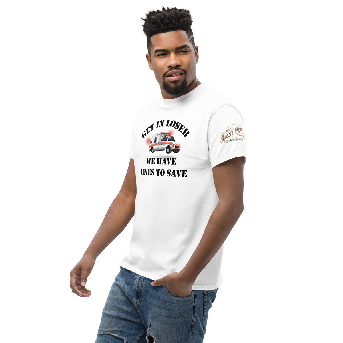 Get In Loser, We Have Lives To Save Men's Salty Medic Classic T-Shirt