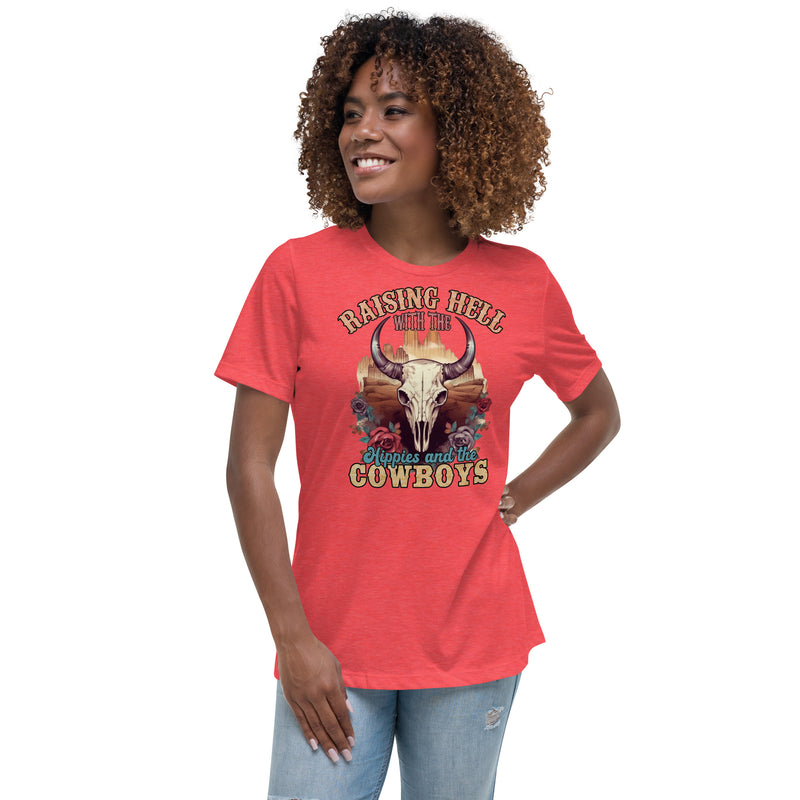 Raising Hell With the Hippies and the Cowboys Women's Relaxed T-Shirt