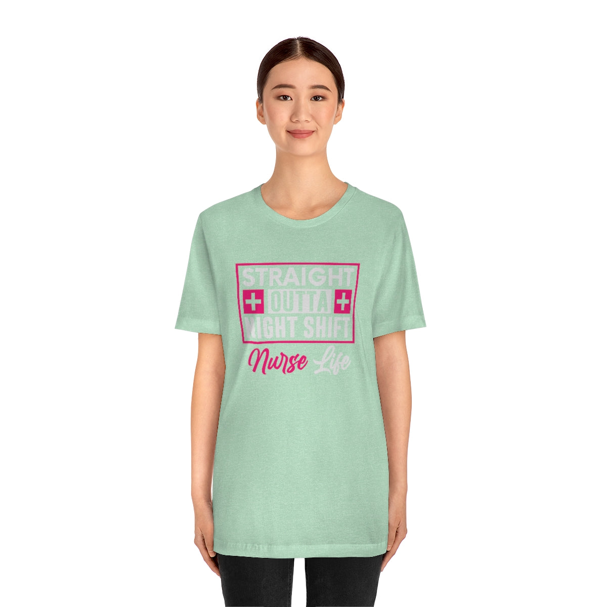 Straight outa night shift Nurse Life Women's Short Sleeve Tee