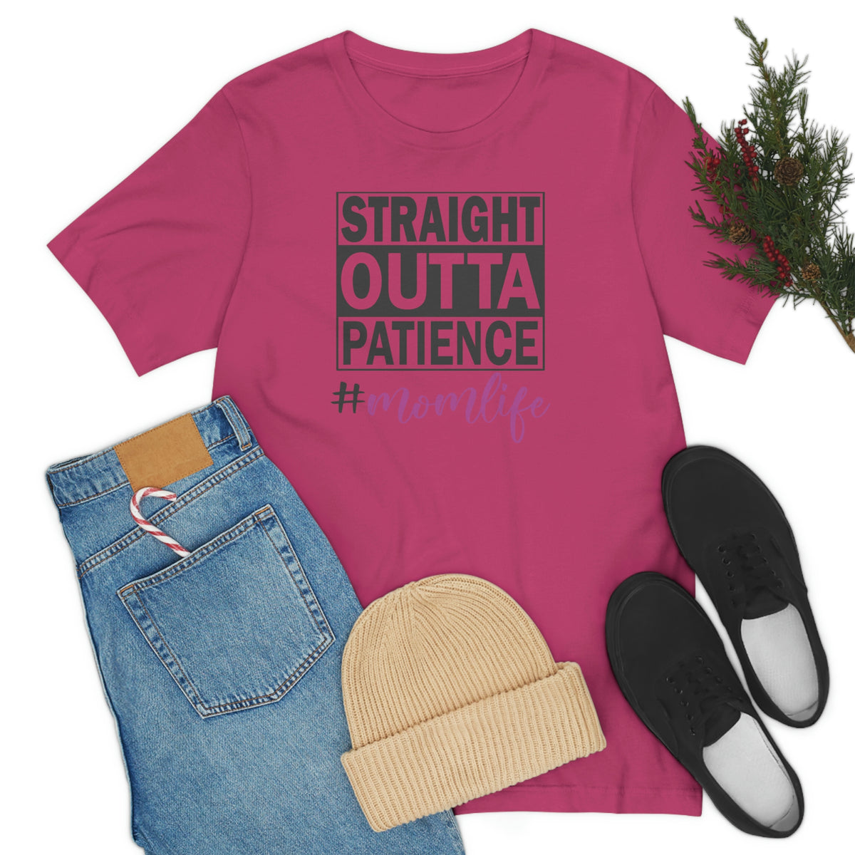 Straight Outta Patience #MOMLIFE Short Sleeve Tee