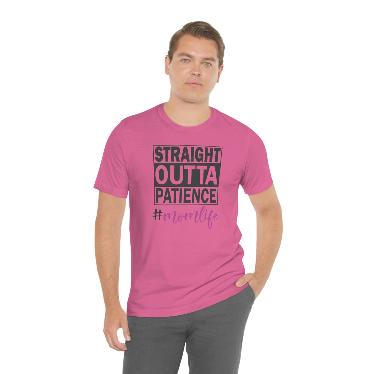 Straight Outta Patience #MOMLIFE Short Sleeve Tee