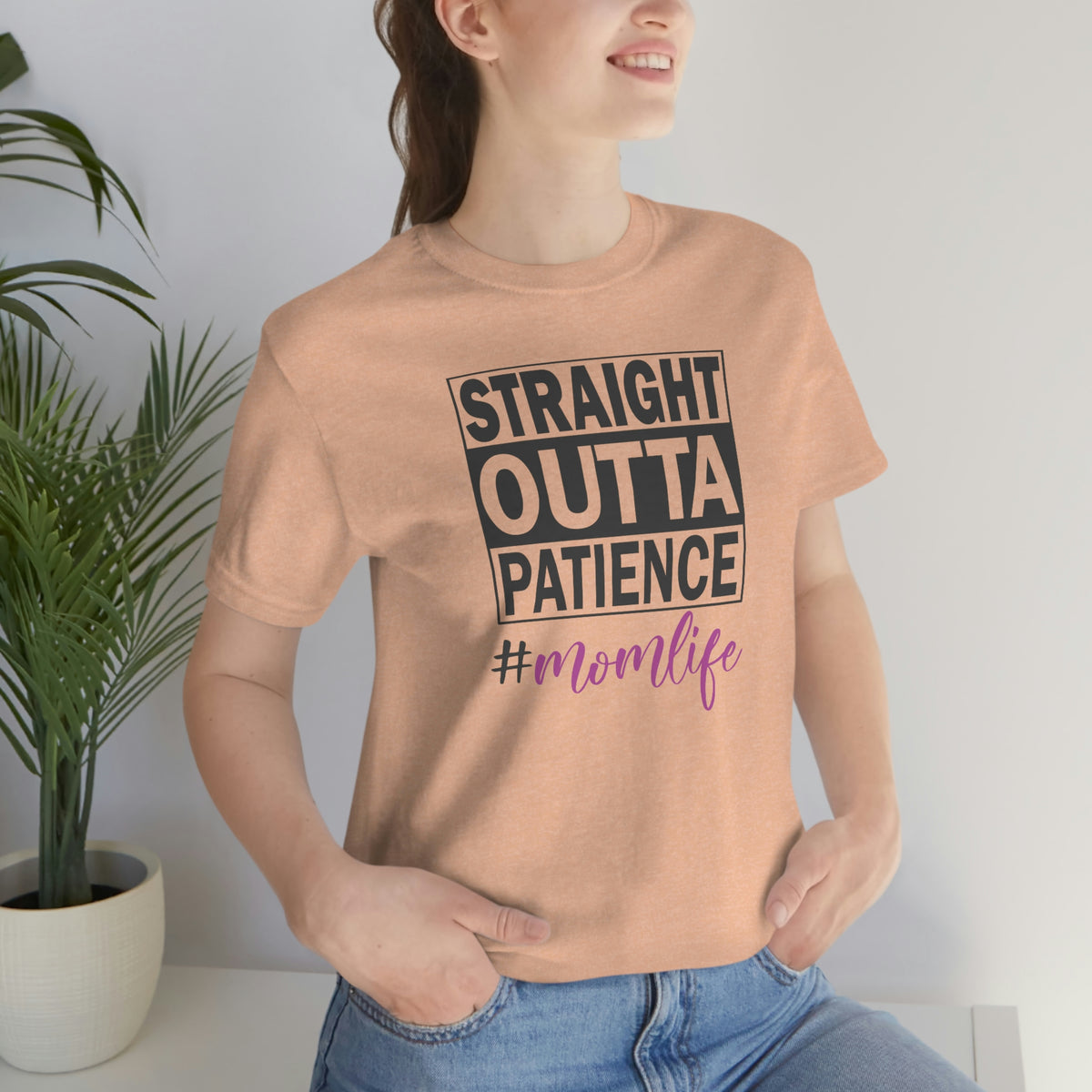 Straight Outta Patience #MOMLIFE Short Sleeve Tee