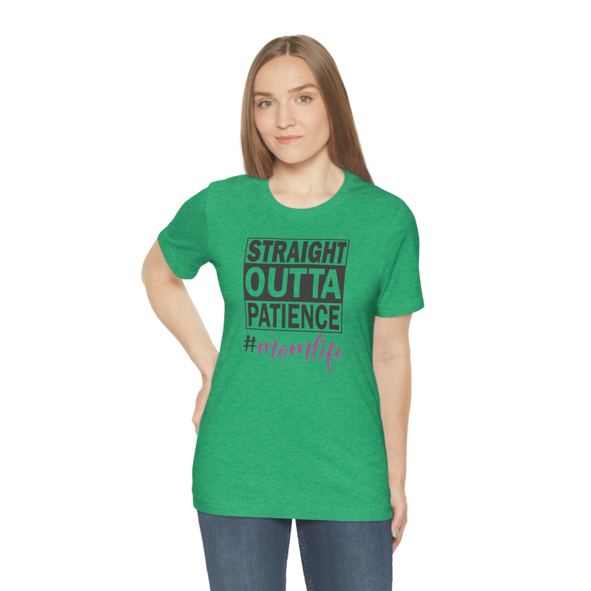 Straight Outta Patience #MOMLIFE Short Sleeve Tee