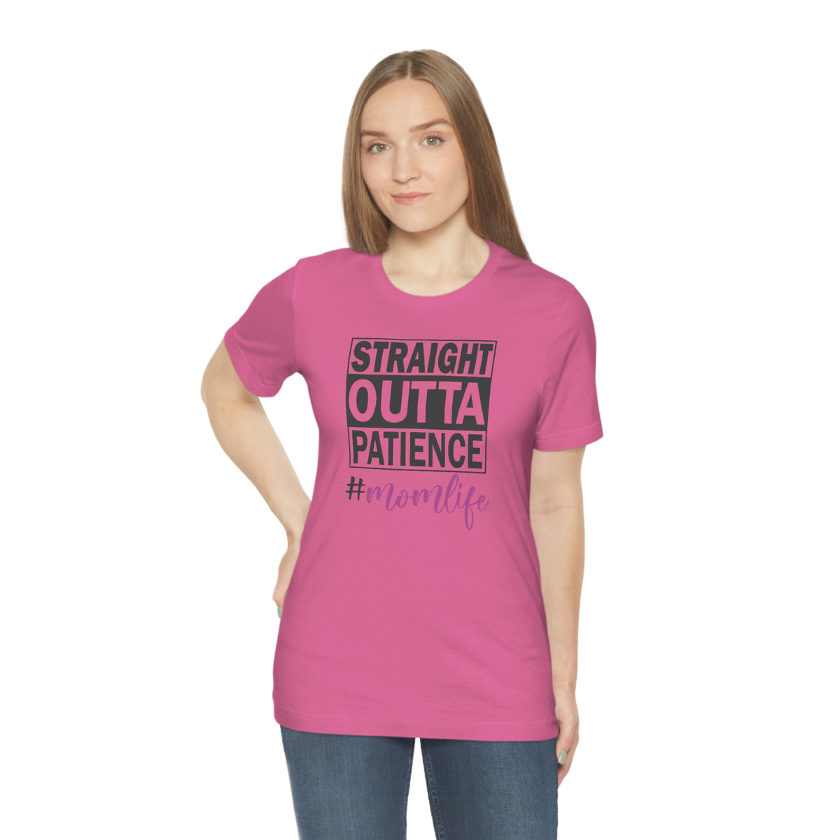 Straight Outta Patience #MOMLIFE Short Sleeve Tee