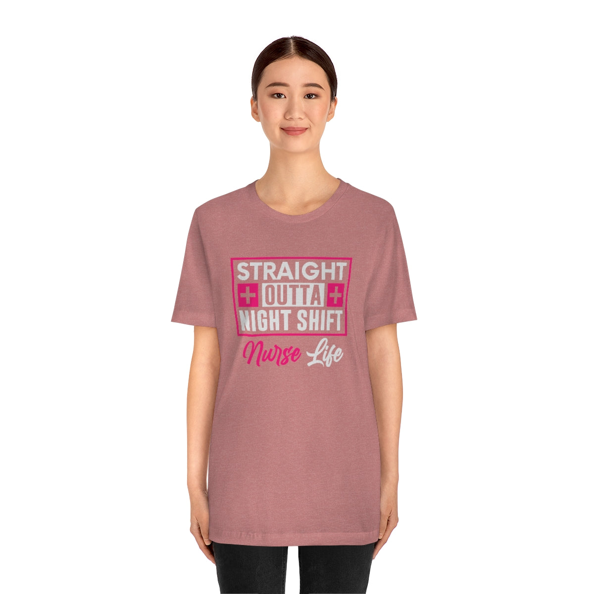 Straight outa night shift Nurse Life Women's Short Sleeve Tee