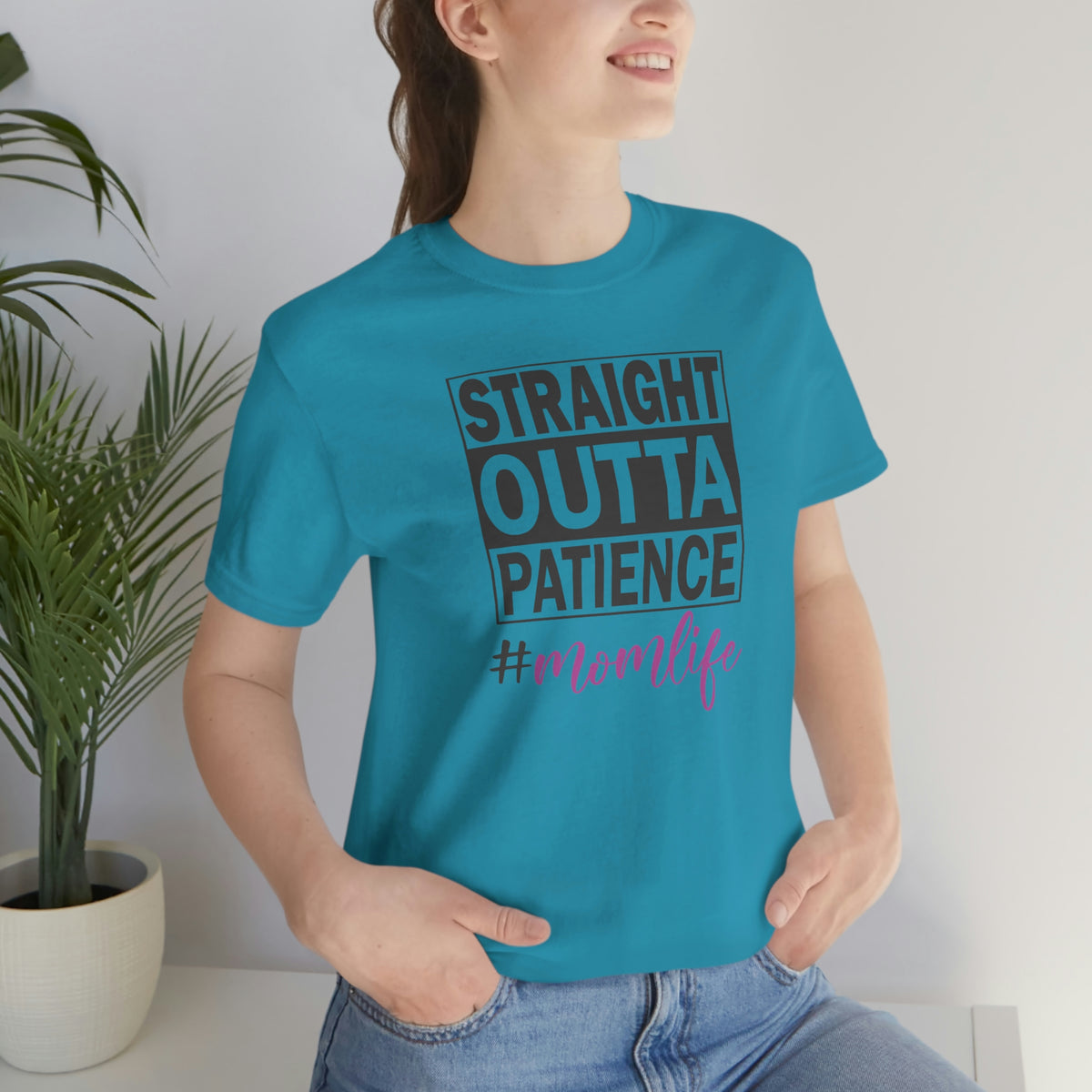 Straight Outta Patience #MOMLIFE Short Sleeve Tee