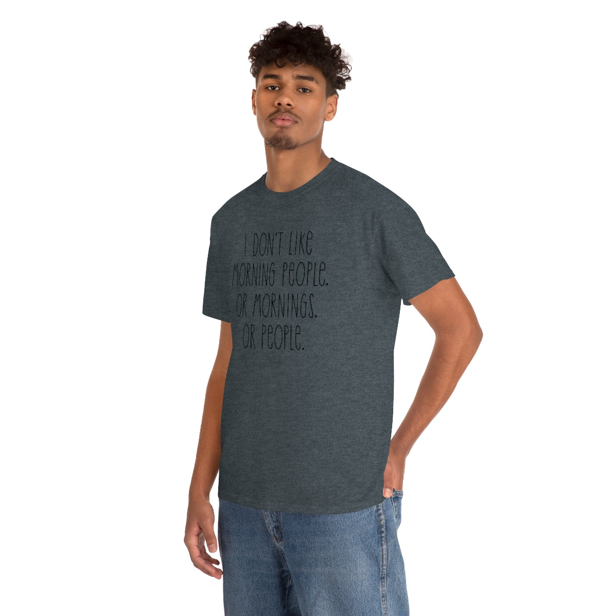 I don't like morning people Men's Heavy Cotton Tee