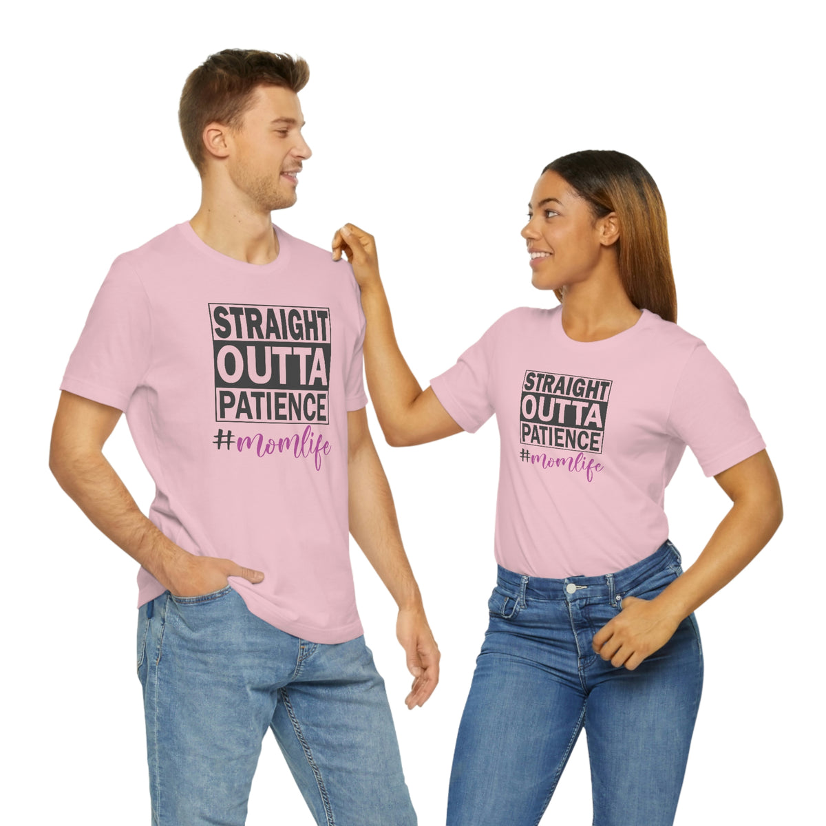 Straight Outta Patience #MOMLIFE Short Sleeve Tee